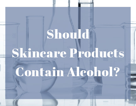 Les produits de soin de la peau doivent-ils contenir de l'alcool ?